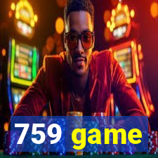 759 game